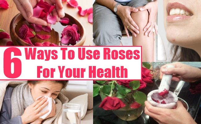 Top 6 façons d'utiliser roses pour votre santé