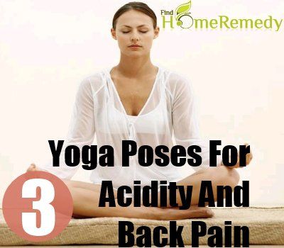 3 Postures de yoga pour l'acidité et les maux de dos