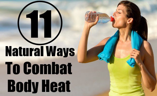 11 façons naturelles pour lutter contre la chaleur du corps