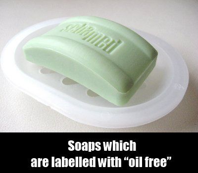 Utilisez des savons sans huile
