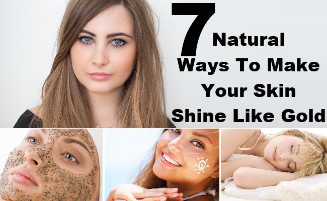 7 façons naturelles pour faire briller votre peau comme l'or